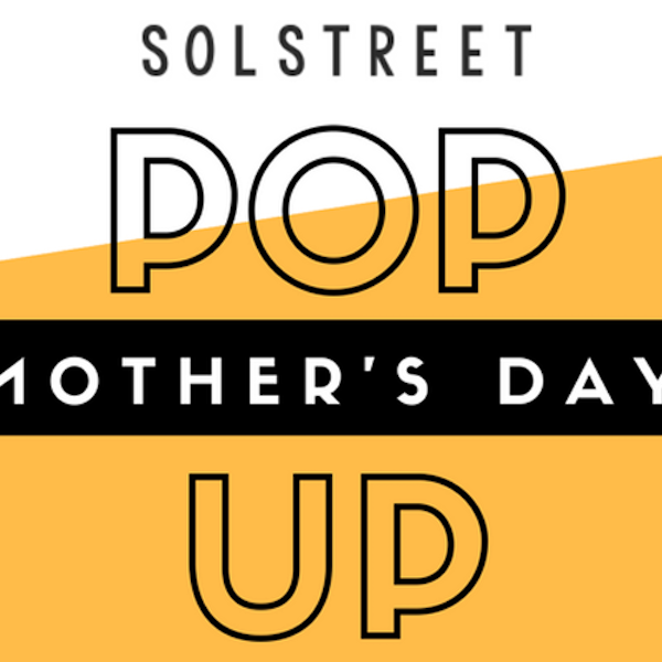 Solstreet Mother's Day Pop-Up i