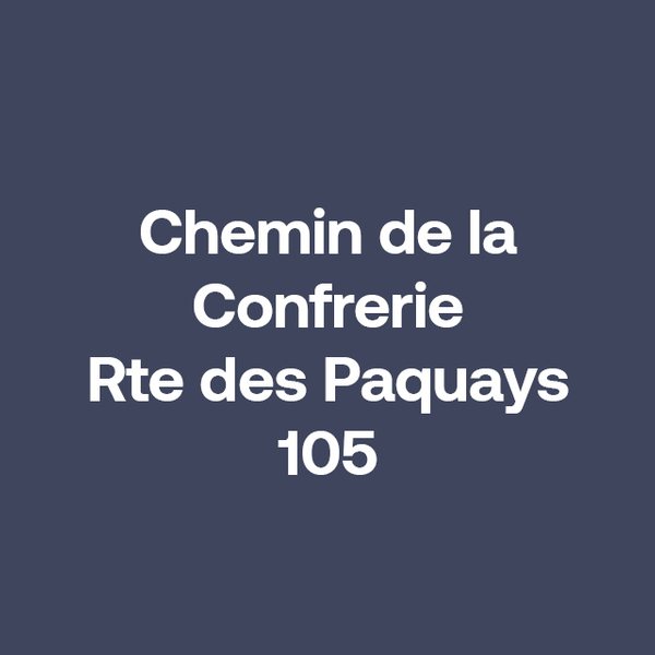 Chemin de la Confrerie Rte des Paquays 105